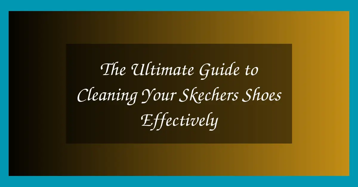 how to clean skechers shoes